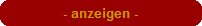 - anzeigen -